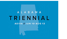 Alabama Triennial | Aeiva | June 10 - August 13